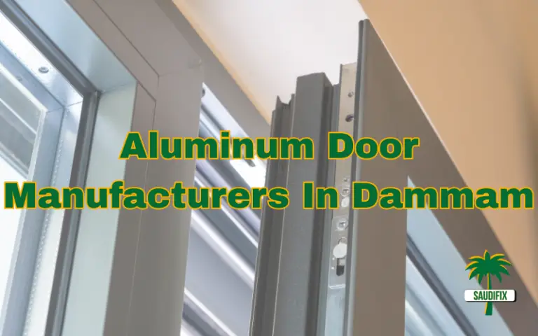 Aluminum Door Manufacturers In Dammam